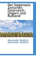 Der Gegensatz Zwischen Osterreich-Ungarn Und Russland
