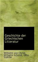 Geschichte Der Griechischen Litteratur