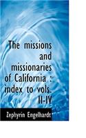 The Missions and Missionaries of California: (English)