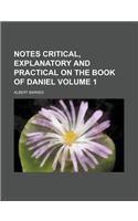 Notes Critical, Explanatory and Practical on the Book of Daniel Volume 1