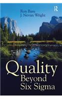Quality Beyond Six SIGMA