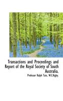 Transactions and Proceedings and Report of the Royal Society of South Australia.
