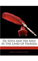 de Soto and His Men in the Land of Florida
