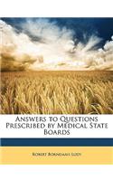 Answers to Questions Prescribed by Medical State Boards
