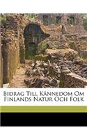 Bidrag Till Kännedom Om Finlands Natur Och Folk