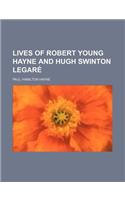 Lives of Robert Young Hayne and Hugh Swinton Legare