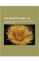 The Bronte Family; With Special Reference to Patrick Branwell Bronte (2)