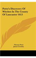 Potts's Discovery of Witches in the County of Lancaster 1613