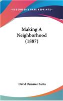 Making a Neighborhood (1887)