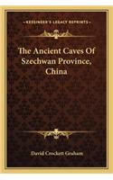 Ancient Caves of Szechwan Province, China