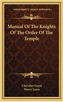 Manual Of The Knights Of The Order Of The Temple
