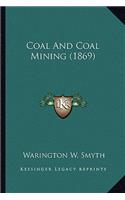 Coal and Coal Mining (1869)