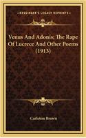 Venus and Adonis; The Rape of Lucrece and Other Poems (1913)