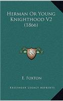 Herman or Young Knighthood V2 (1866)