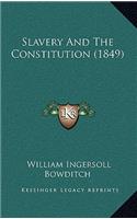 Slavery and the Constitution (1849)