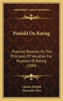 Penfold on Rating: Practical Remarks on the Principles of Valuation for Purposes of Rating (1884)