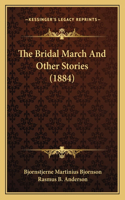 Bridal March And Other Stories (1884)