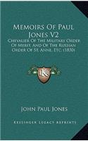 Memoirs Of Paul Jones V2: Chevalier Of The Military Order Of Merit, And Of The Russian Order Of St. Anne, Etc. (1830)