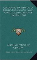 Compendio Da Vida Do D. Eusebio Luciano Carvalho Gomes Da Silva, Bispo de Nankin (1792)