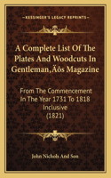 A Complete List Of The Plates And Woodcuts In Gentleman's Magazine
