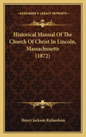 Historical Manual Of The Church Of Christ In Lincoln, Massachusetts (1872)