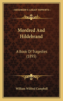 Mordred And Hildebrand
