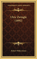 Ulric Zwingle (1892)