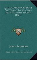 A Magyarhoni Orszagos Alkotmany Fo Agazatai, Regibb Es Ujabb Idoben (1861)