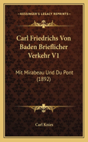 Carl Friedrichs Von Baden Brieflicher Verkehr V1