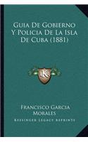 Guia De Gobierno Y Policia De La Isla De Cuba (1881)