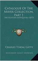 Catalogue Of The Mayer Collection, Part 1