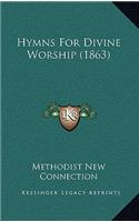 Hymns For Divine Worship (1863)