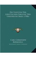 Die Statuten Der Juristischen Fakultat Der Universitat Basel (1906)