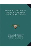 Guide to the Study of the Book of Mormon (LARGE PRINT EDITION)