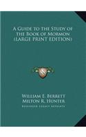 Guide to the Study of the Book of Mormon (LARGE PRINT EDITION)