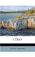 I Defy