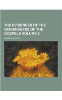 The Evidences of the Genuineness of the Gospels Volume 2