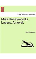 Miss Honeywood's Lovers. a Novel.