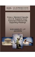 Cross V. Maryland Casualty Co U.S. Supreme Court Transcript of Record with Supporting Pleadings