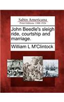 John Beedle's Sleigh Ride, Courtship and Marriage.