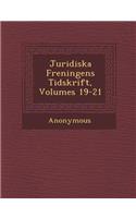 Juridiska F Reningens Tidskrift, Volumes 19-21
