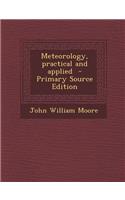 Meteorology, Practical and Applied