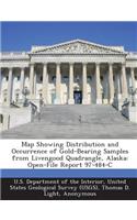 Map Showing Distribution and Occurrence of Gold-Bearing Samples from Livengood Quadrangle, Alaska