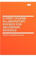 A First Course in Laboratory Physics for Secondary Schools