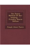 The Pearce Method of Bee-Keeping...