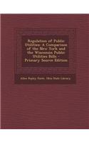 Regulation of Public Utilities: A Comparison of the New York and the Wisconsin Public Utilities Bills(English)