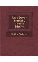 Rest Days - Primary Source Edition