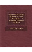 Svenska Flottans Historia: Åren 1522-1634... - Primary Source Edition