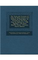 The Texts and Versions of John de Plano Carpini and William de Rubruquis: As Printed for the First Time by Hakluyt in 1598, Together with Some Shorter