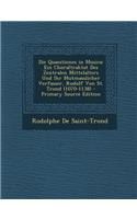 Die Quaestiones in Musica: Ein Choraltraktat Des Zentralen Mittelalters Und Ihr Mutmasslicher Verfasser, Rudolf Von St. Trond (1070-1138) - Prima